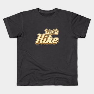 Live to Hike typography Kids T-Shirt